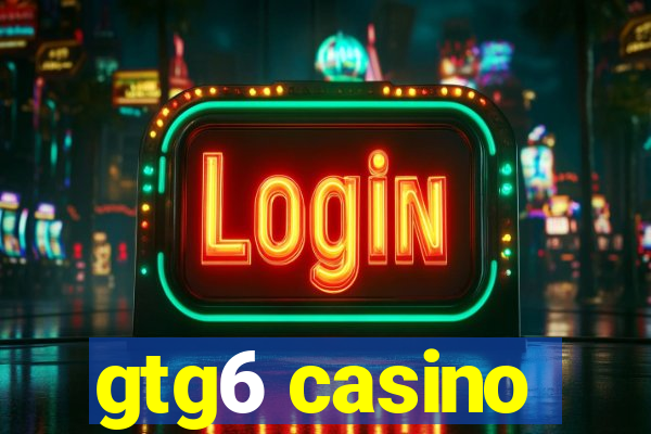 gtg6 casino